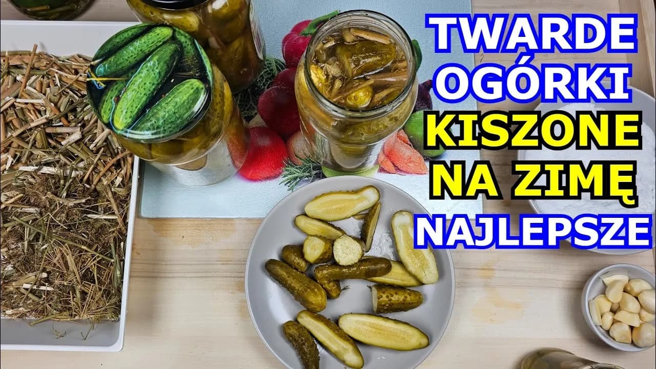 Jak zrobić ogórki kiszone żeby były twarde i chrupiące bez błędów
